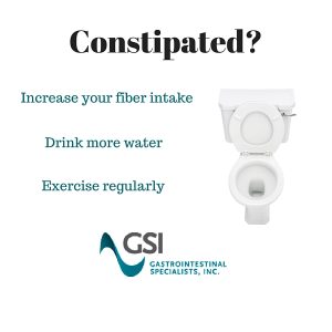 constipated? increase your fiber intake, drink more water, exercise regularly
