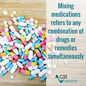 Mixing medications refers to any combination of drugs or remedies simultaneously