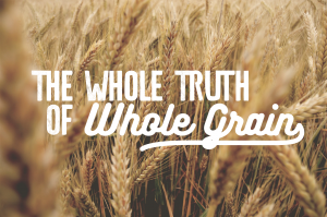The whole truth of whole grain